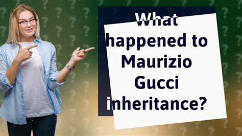 maurizio gucci inheritance.